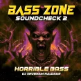 BassZone Soundcheck 2 Horrible Bass Edition DJ SHubham Haldaur