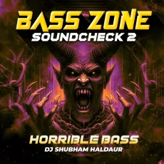 BassZone Soundcheck 2 Horrible Bass Edition DJ SHubham Haldaur