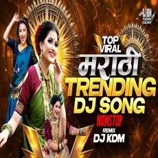 Top Marathi NonStop Remix - DJ KDM
